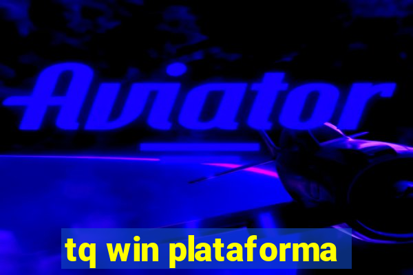 tq win plataforma